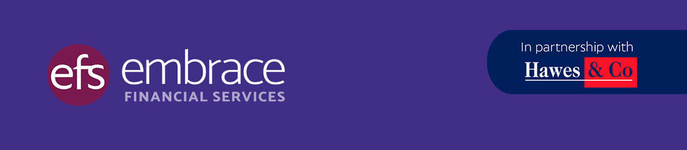 Hawes are in partnership with Embrace Financial Services